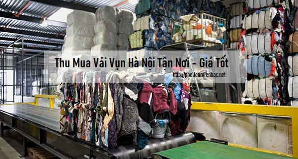 Ở đâu thu mua vải vụn Hà Nội bất kể số lượng lớn nhỏ